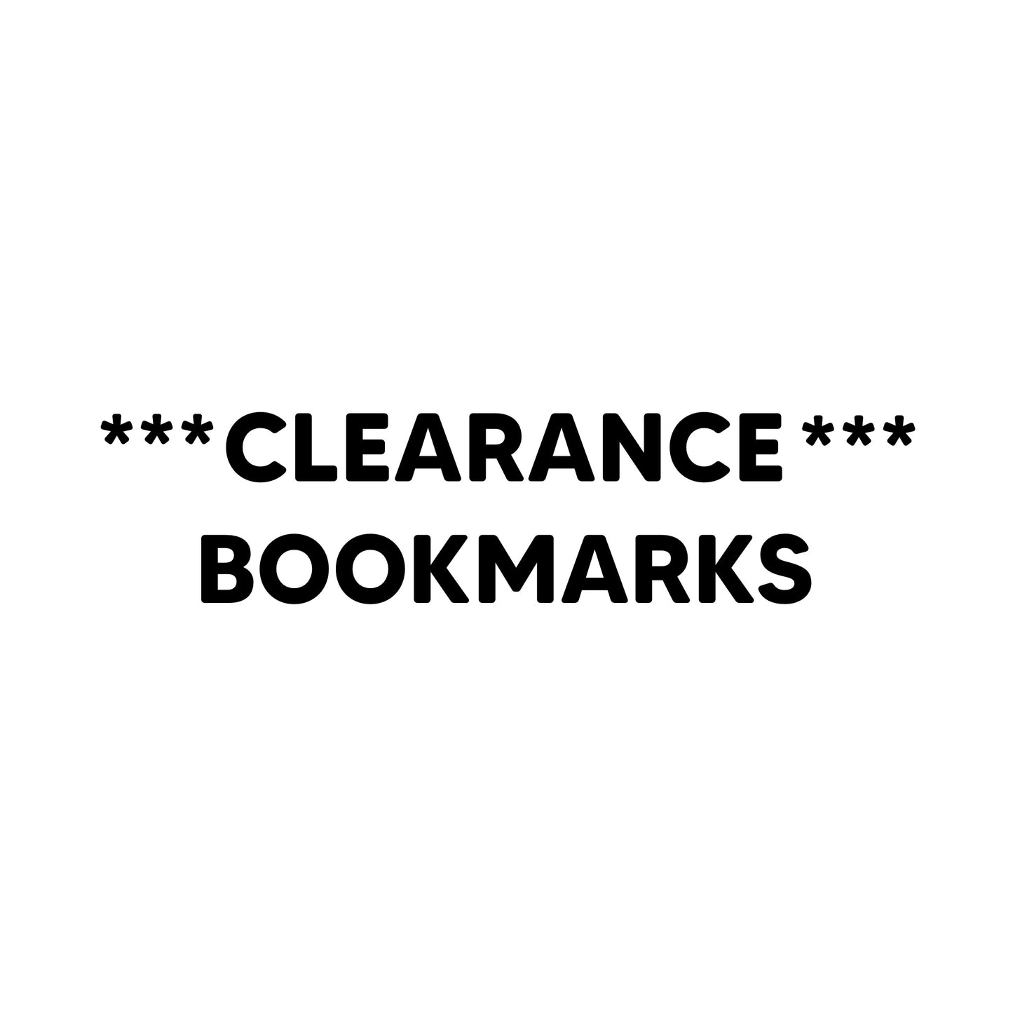 *** CLEARANCE BOOKMARKS ***